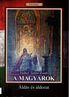 Hábel János Zsolt: A Magyarok (könyvborító)