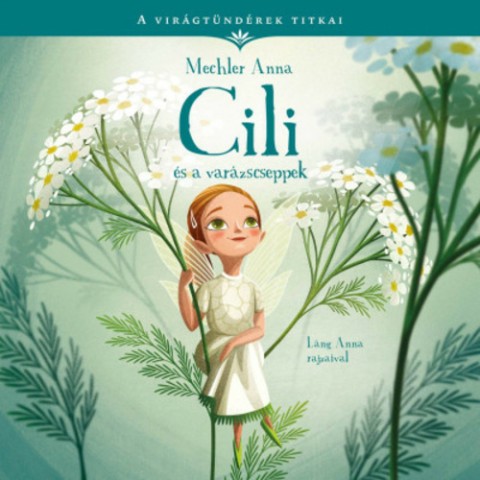 Mechler Anna: Cili és a varázscseppek (könyvborító)