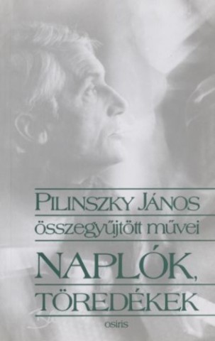 Pilinszky János: Naplók, töredékek című könyvének borítója