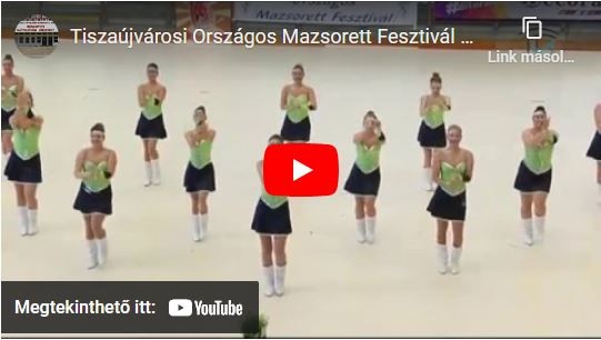 Tiszaújvárosi Országos Mazsorett Fesztivál 2019 (a youtube videó nem feliratozott)
