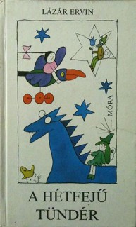 Lázár Ervin: A hétfejű tündér (könyvborító)