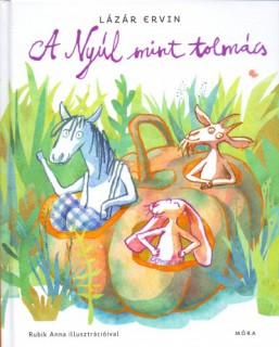 Lázár Ervin: A Nyúl mint tolmács (könyvborító)