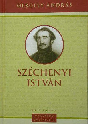 Gergely András: Széchenyi István (könyvborító)