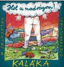 Kaláka: Hol a nadrágom?